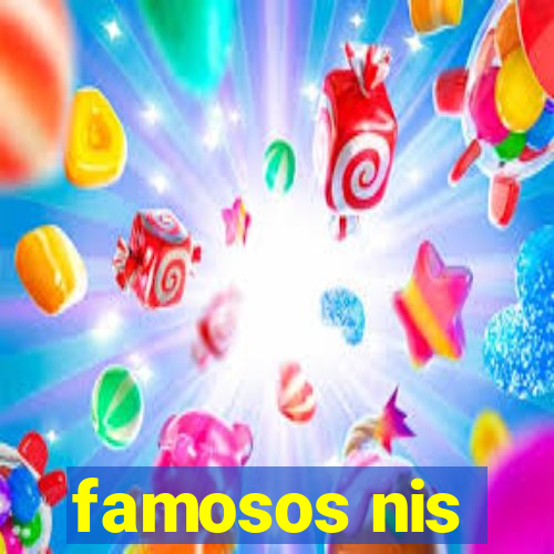 famosos nis